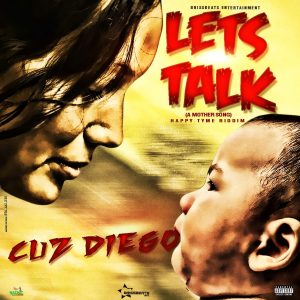 Let's Talk "A Mother Song" by Cuz Diego(Pop Reggae Single)
